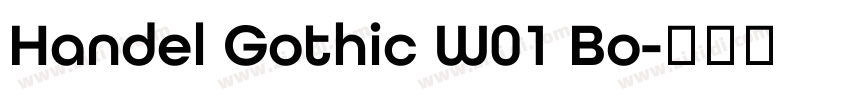 Handel Gothic W01 Bo字体转换